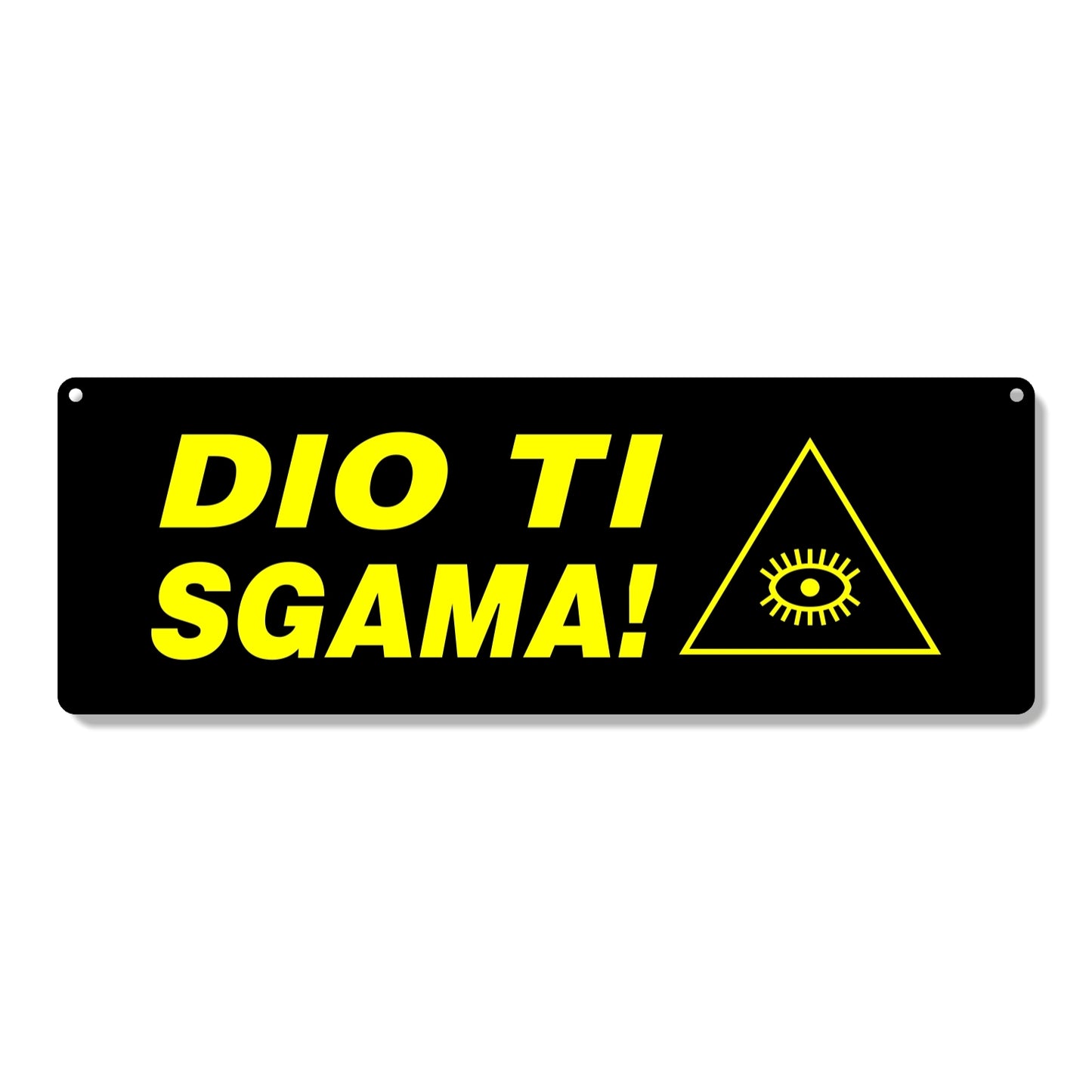 Targa in plexiglass "DIO TI SGAMA", vari colori