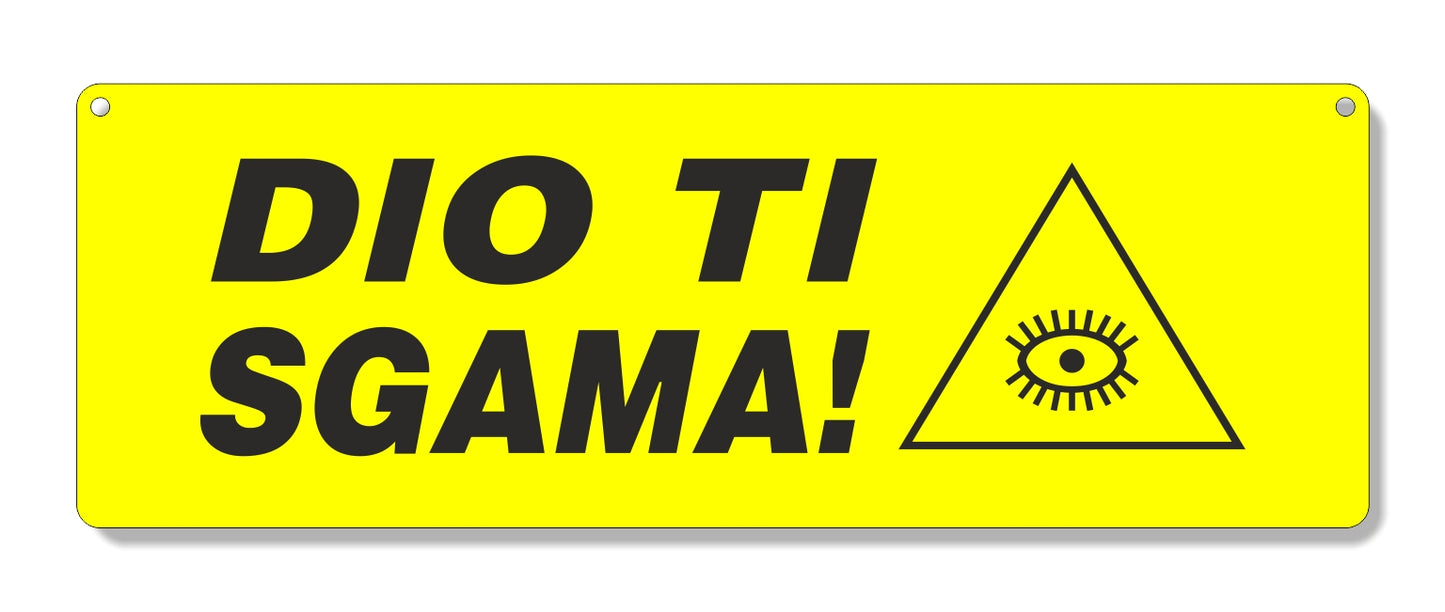 Targa in plexiglass "DIO TI SGAMA", vari colori