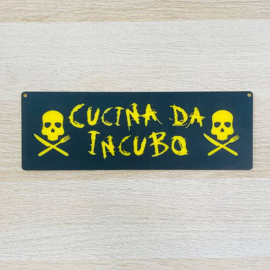 Targa in plexiglass "CUCINA DA INCUBO", vari colori