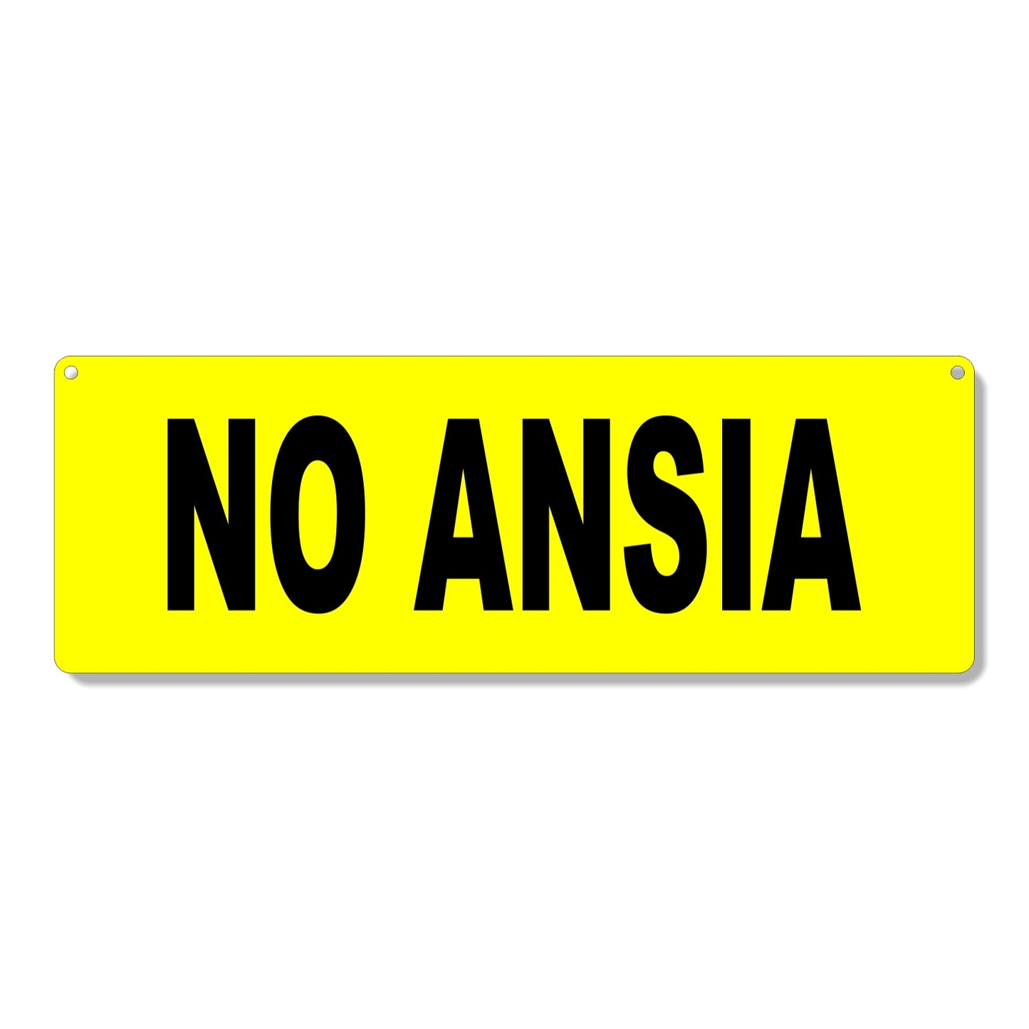 Targa in plexiglass "NO ANSIA", vari colori