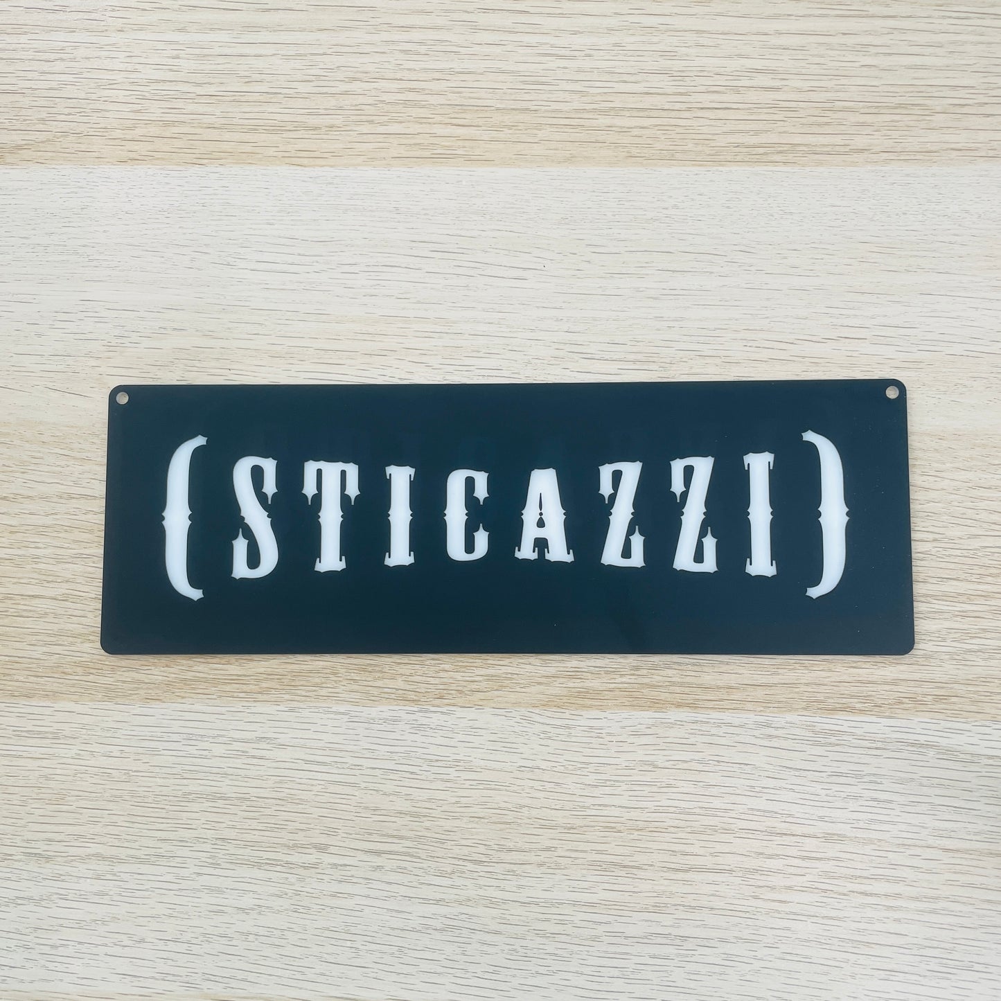 Targa in plexiglass "STICAZZI", vari colori