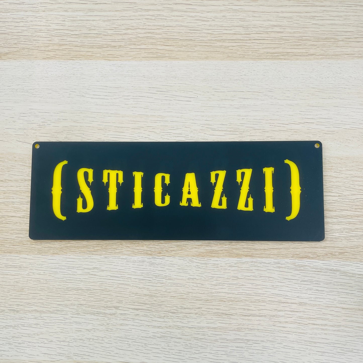 Targa in plexiglass "STICAZZI", vari colori