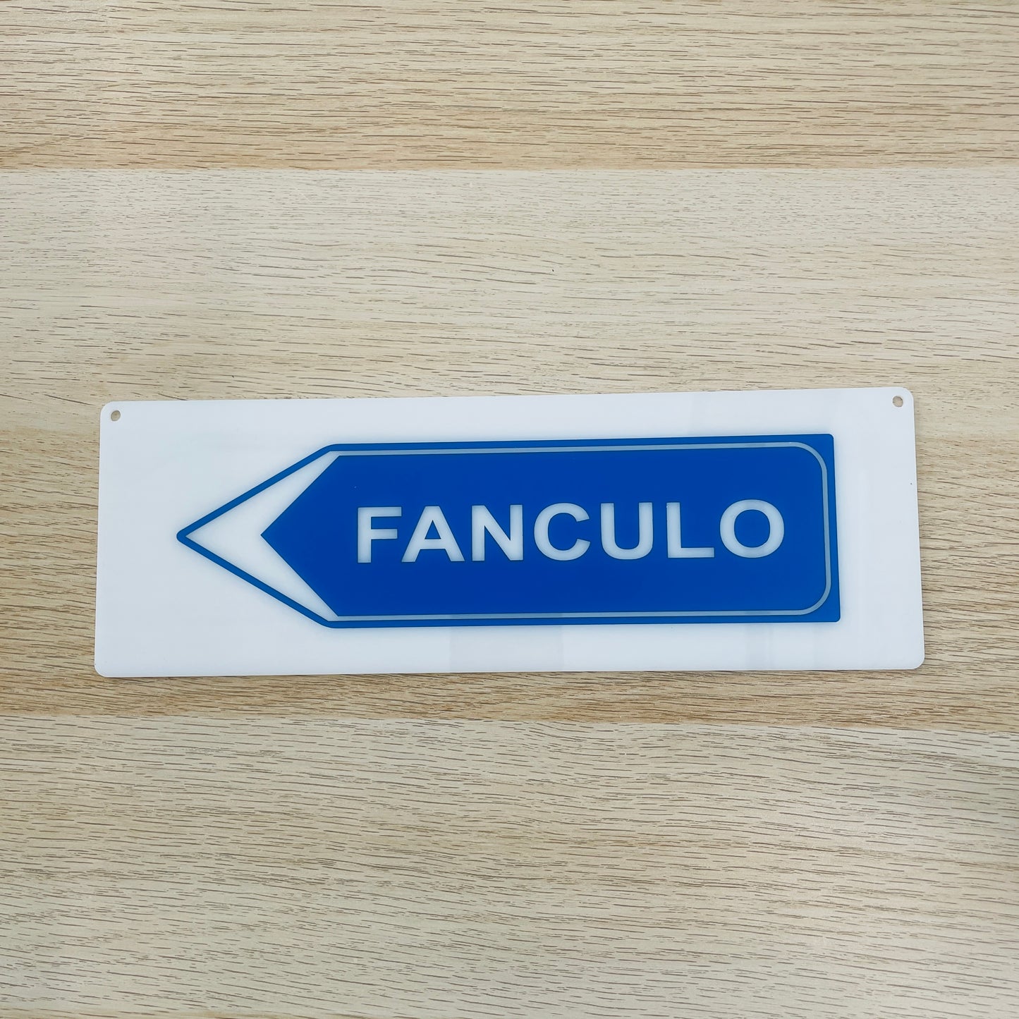 Targa in plexiglass "FANCULO", vari colori