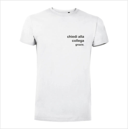 Tshirt "chiedi alla collega"