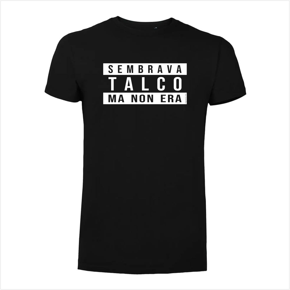 Tshirt "Sembrava Talco"