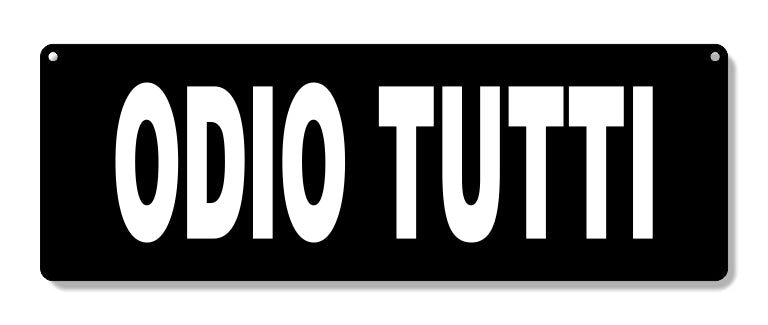Targa in plexiglass "ODIO TUTTI", vari colori